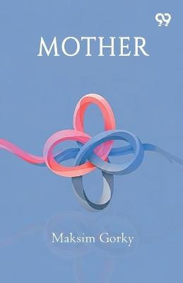 Mother (Edition1) - Maksim Gorky - cover