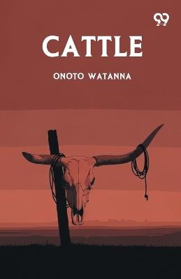 Cattle - Onoto Watanna - cover