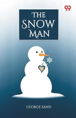 The Snow Man - George Sand - cover