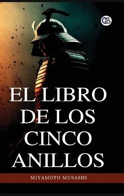 El libro de los cinco anillos / The Book of Five Rings(Spanish Edition) - Musashi Miyamoto - cover
