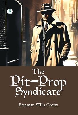 The Pit-Prop Syndicate - Freeman Wills Crofts - cover