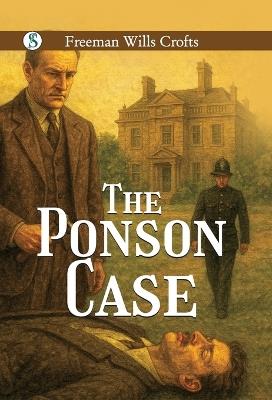 The Ponson Case - Freeman Wills Crofts - cover