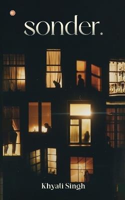 sonder. - Khyati Singh - cover