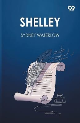 Shelley - Sydney Waterlow - cover
