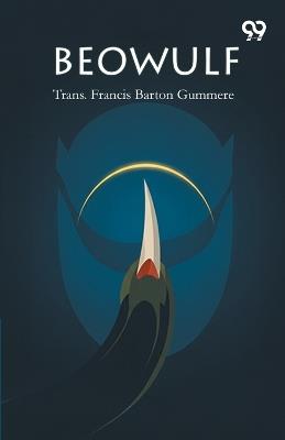 Beowulf - Trans Francis Barton Gummere - cover