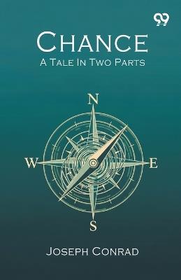 Chance A Tale In Two Parts - Joseph Conrad - cover