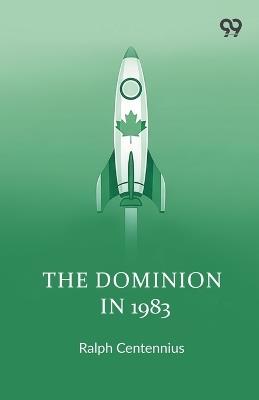 The Dominion In 1983 - Ralph Centennius - cover