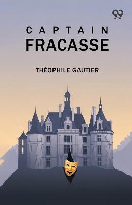 Captain Fracasse - Theophile Gautier - cover