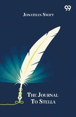 The Journal To Stella - Jonathan Swift - cover
