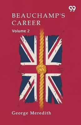 Beauchamp's Career Volume 2 - George Meredith - cover