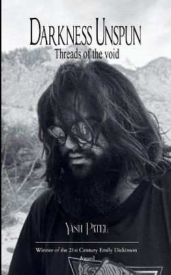 Darkness Unspun Threads of the Void - Yash Patel - cover