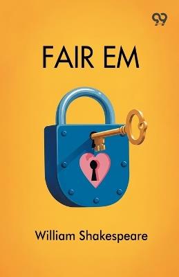 Fair Em - William Shakespeare - cover