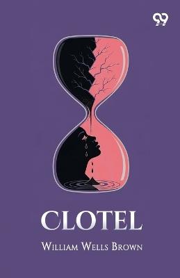 Clotel - William Wells Brown - cover