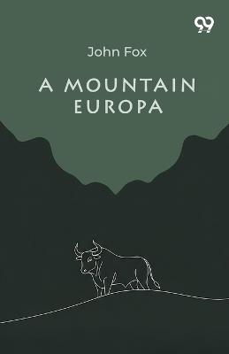A Mountain Europa - John Fox - cover