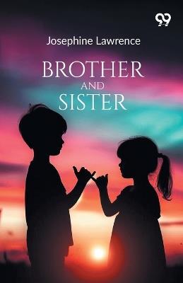 Brother And Sister - Josephine Lawrence - cover