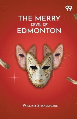 The Merry Devil Of Edmonton - William Shakespeare - cover