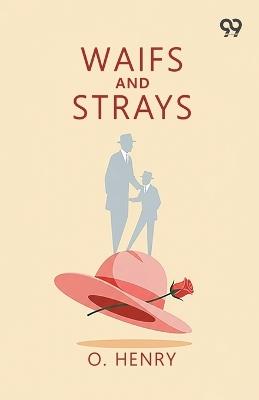 Waifs And Strays - O Henry - cover