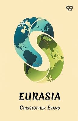 Eurasia - Christopher Evans - cover