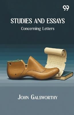 Studies And Essays: Concerning Letters - John Galsworthy - cover