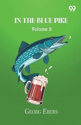 In The Blue Pike Volume 2 - Georg Ebers - cover