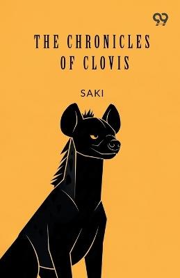 The Chronicles Of Clovis - Saki - cover