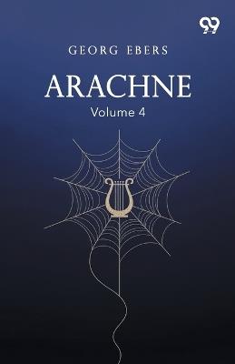 Arachne Volume 4 - Georg Ebers - cover