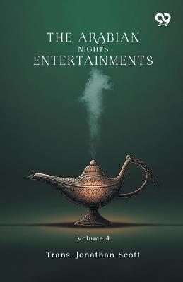 The Arabian Nights Entertainments: Volume 4 - cover