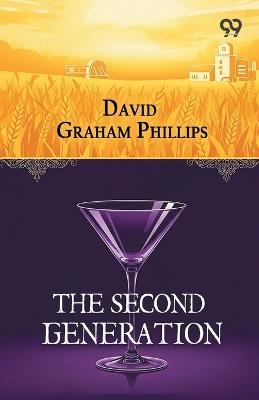 The Second Generation - David Graham Phillips - cover