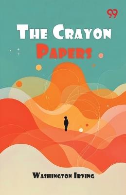The Crayon Papers - Washington Irving - cover