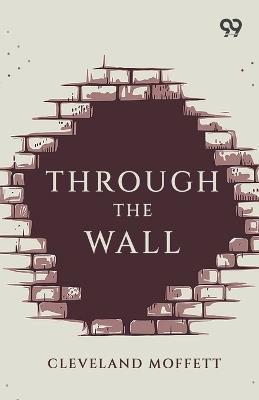 Through The Wall - Cleveland Moffett - cover