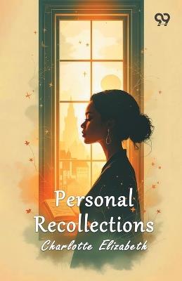Personal Recollections - Charlotte Elizabeth - cover
