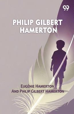Philip Gilbert Hamerton - Eugenie Hamerton Philip G Hamerton - cover