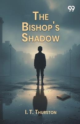 The Bishop's Shadow - I T Thurston - cover