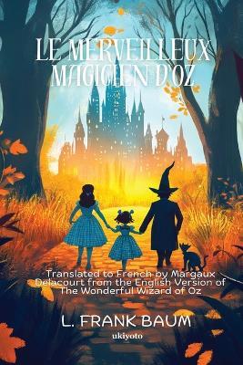 Le merveilleux magicien d'Oz French Version of The Wonderful Wizard of Oz - L Frank Baum - cover