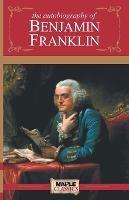 Autobiography of Benjamin Franklin - Benjamin Franklin - cover