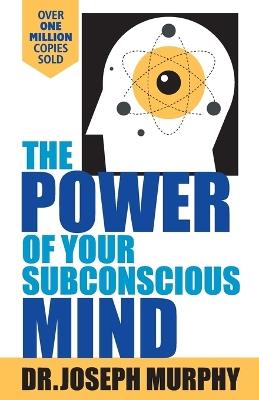 The Power of Your Subconscious Mind - Joseph Murphy - cover