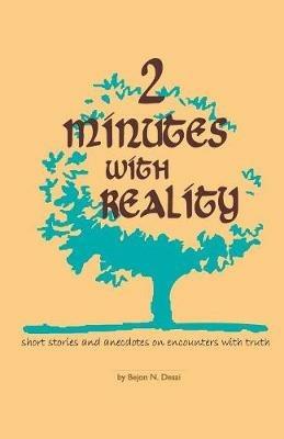 Two Minutes with Reality - Bejon N. Desai - cover