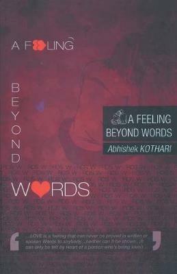 A Feeling Beyond Words - Abhishek Kothari - cover