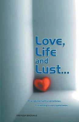 Love,Life and Lust - Pritesh Bhosale - cover