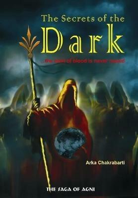 The Secrets of the Dark - Arka Chakrabarti - cover