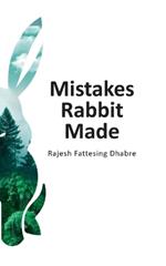 Mistakes Rabbit Made