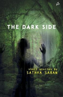The Dark Side - Sathya Saran - cover