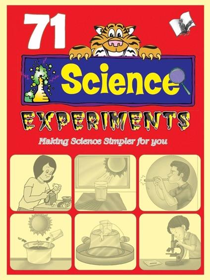 71 Science Experiments: Verify Classroom Knowledge with Experiments - Vikas Khatri - cover