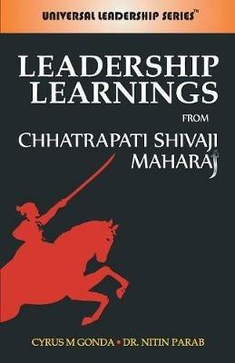 Leadership Learning from Chhatrapati Shivaji Maharaj: From Chhatrapati Shivaji Maharaj - Cyrus Gonda,Nitin Parab - cover