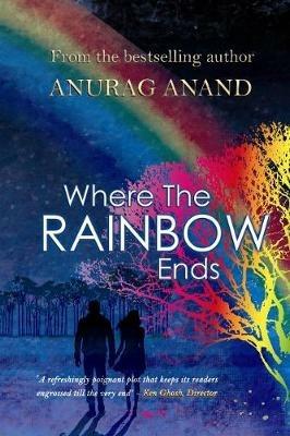 Where the Rainbow Ends - Anurag Anand - cover