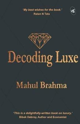 Decoding Luxe - Mahul Brahma - cover