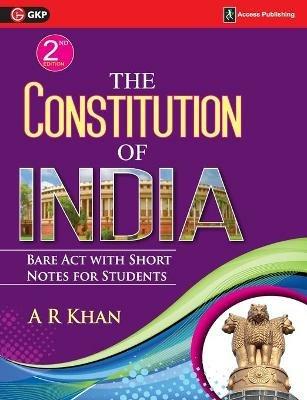 The Constitution of India: Bare Act with Short Notes for Students - A R Khan - cover
