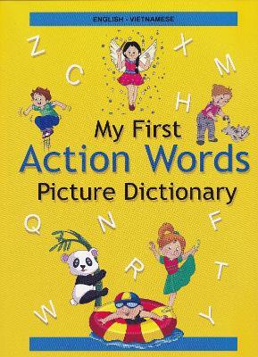 English-Vietnamese - My First Action Words Picture Dictionary - A Stoker,L Dung Vu - cover
