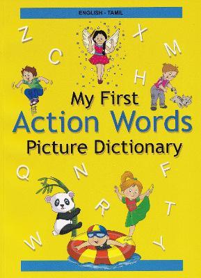 English-Tamil - My First Action Words Picture Dictionary - A Stoker,V Mangayarkarasi - cover