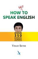 How not to Speak English - Vinay Sethi - cover